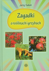 Zagadki o roślinach i grzybach - Jerzy Sabat | mała okładka