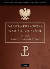 Palestra Krakowska w służbie Ojczyźnie Księga Pamięci Adwokatów -  | mała okładka
