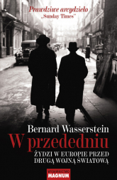 W przededniu Żydzi w Europie przed drugą wojną światową - Bernard Wasserstein | mała okładka