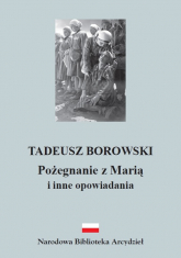 Pożegnanie z Marią i inne opowiadania - Tadeusz Borowski | mała okładka