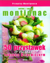 50 przystawek o niskim indeksie glikemicznym - Montignac Michel i Suzy | mała okładka