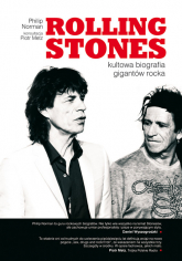 Rolling Stones Kultowa biografia gigantów rocka - Philip Norman | mała okładka