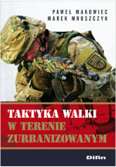 Taktyka walki w terenie zurbanizowanym - Makowiec Paweł, Mroszczyk Marek | mała okładka