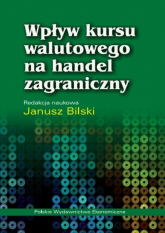 Wpływ kursu walutowego na handel zagraniczny - Bilski Janusz | mała okładka