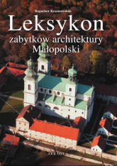 Leksykon zabytków architektury Małopolski - Bogusław Krasnowolski | mała okładka