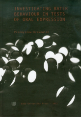 Investigating Rater Behaviour in Tests of Oral Expression - Przemysław Krakowian | mała okładka