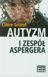 Autyzm i Zespół Aspergera - Claire Grand | mała okładka
