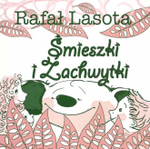 Śmieszki i Zachwytki - Rafał Lasota | mała okładka