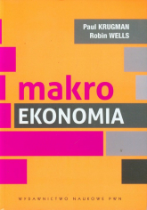 Makroekonomia - Krugman Paul R., Wells Robin | mała okładka