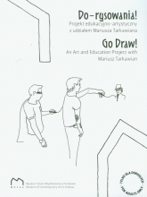 Do rysowania! Projekt edukacyjno-artystyczny z udziałem Mariusza Tarkawian - Kozioł Monika | mała okładka