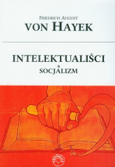 Intelektualiści a socjalizm - Hayek Friedrich August | mała okładka