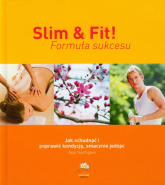 Slim & fit Formuła sukcesu Jak schudnąć i poprawić kondycję, smacznie jedząc - Asja Tsachigova | mała okładka