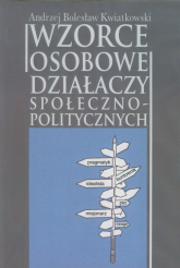 Wzorce osobowe działaczy społeczno-politycznych - Kwiatkowski Andrzej Bolesław | mała okładka