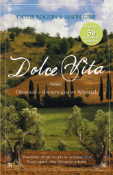 Dolce vita Opowieść o oliwnym gaju we Włoszech - Gibb Jason, Rogers Cathy | mała okładka