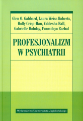 Profesjonalizm w psychiatrii - Gabbard Glen O., Roberts Laura Weiss, Crisp-Han Holly | mała okładka
