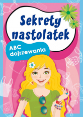 Sekrety nastolatek ABC dojrzewania - Anna Pietrzykowska, Ewa Stompor | mała okładka