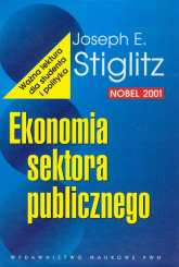 Ekonomia sektora publicznego - Stiglitz Joseph E. | mała okładka