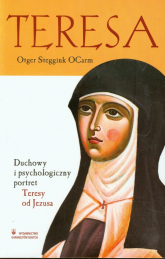 Teresa Duchowy i psychologiczny portret Teresy od Jezusa - Ocarm Otger Steggink | mała okładka