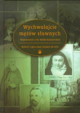 Wychwalajcie mężów sławnych Wspomnienia o św. Rafale Kalinowskim - Czesław Gil | mała okładka
