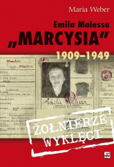 Emilia Malessa "Marcysia" 1909-1949 - Maria Weber | mała okładka