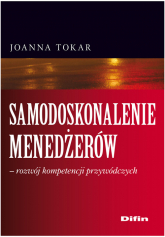 Samodoskonalenie menedżerów rozwój kompetencji przywódczych - Joanna Tokar | mała okładka