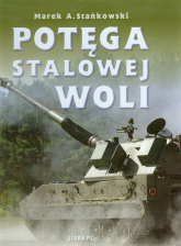 Potęga Stalowej Woli - Stańkowski Marek A. | mała okładka