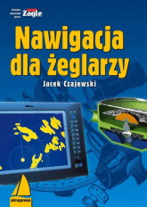Nawigacja dla żeglarzy - Czajewski Jacek | mała okładka