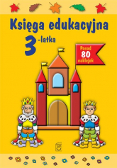 Księga edukacyjna 3-latka - Julia Śniarowska | mała okładka