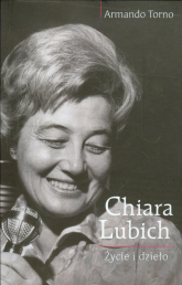 Chiara Lubich Życie i dzieło - Armano Torno | mała okładka