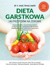 Dieta garstkowa 140 przepisów na zdrowie - Anna Lewitt | mała okładka