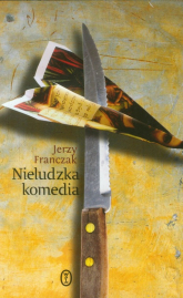Nieludzka komedia - Jerzy Franczak | mała okładka