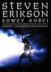Łowcy Kości Opowieść z Malazańskiej Księgi Poległych - Steven Erikson | mała okładka