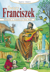 Święty Franciszek Opowiesc o Trubadurze Pana Boga - Sophie Jewett | mała okładka