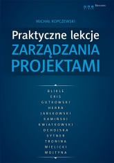 Praktyczne lekcje zarządzania projektami - Michał Kopczewski | mała okładka