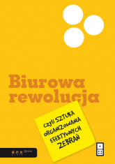 Biurowa rewolucja czyli sztuka organizowania efektywnych zebrań - Al Pittampalli | mała okładka