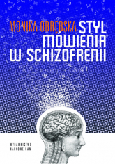 Styl mówienia w schizofrenii - Monika Obrębska | mała okładka