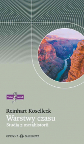 Warstwy czasu Studia z metahistorii - Koselleck Reinhart | mała okładka