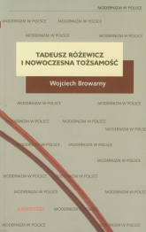 Tadeusz Różewicz i nowoczesna tożsamość - Wojciech Browarny | mała okładka