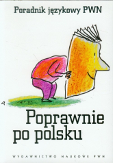 Poprawnie po polsku Poradnik językowy PWN - zbiorowa Praca | mała okładka