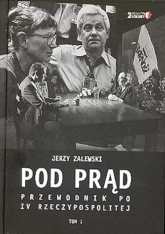 Pod Prąd Przewodnik po IV Rzeczypospolitej - Jerzy Zalewski | mała okładka
