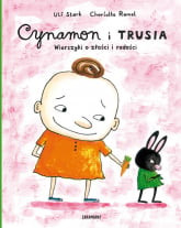 Cynamon i Trusia Wierszyki o złości i radości - Ulf Stark | mała okładka