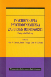 Psychoterapia psychodynamiczna zaburzeń osobowości Podręcznik kliniczny -  | mała okładka