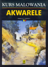 Akwarele Kurs malowania - Arnold Lowrey | mała okładka