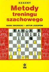 Metody treningu szachowego - Dworecki Mark, Jusupow Artur | mała okładka