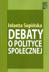 Debaty o polityce społecznej - Jolanta Supińska | mała okładka