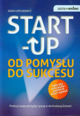 Start up Od pomysłu do sukcesu - Adam Łopusiewicz | mała okładka