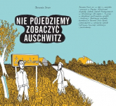 Nie pojedziemy zobaczyć Auschwitz - Jeremie Dres | mała okładka