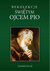 Rekolekcje ze świętym Ojcem Pio - Marek Czekański | mała okładka