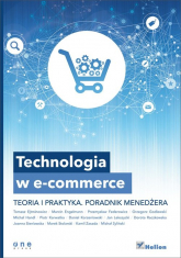 Technologia w e-commerce Teoria i praktyka. Poradnik menedżera - | mała okładka