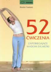 52 ćwiczenia zapobiegające wadom sylwetki - Benita Cantieni | mała okładka